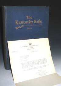 The Kentucky Rifle: A Study of the Origin and Development of a Purely American type of Firearm  Together with Accurate historical Data Concerning Early Colonial Gunsmiths  and Profusely Illustrated with Photographic Reproduction of Their Finest Work