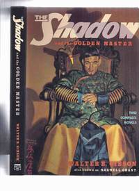 cover of The Shadow and the Golden Master ---with Shiwan Khan Returns, the Master of Oriental Menace ---by Walter B Gibson / Maxwell Grant