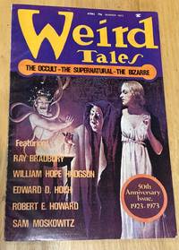 Weird Tales Summer 1973 Volume 47 Number 1  50th Anniversary Issue, 1923-1973