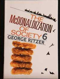 The McDonaldization of Society 6 by George Ritzer - Paperback - 2010-06 - from Glading Hill Emporium (SKU: biblio2086-AB274)