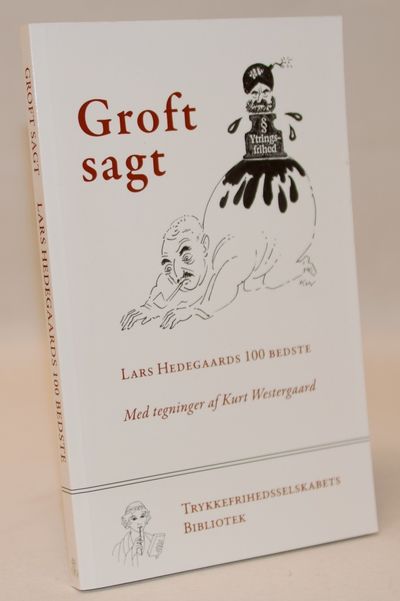 Groft sagt - Lars Hedegaards 100 bedste.