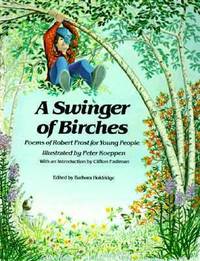 A Swinger of Birches : Poems of Robert Frost for Young People
