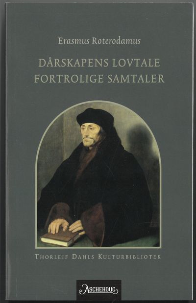 Dårskapens lovtale. Oversatt av Trygve Sparre.…