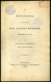 A Discourse, on the Death of Hon. Daniel Webster, Delivered Oct. 31, 1852, by Edward A. Lawrence, Pastor of the First Church, Marblehead