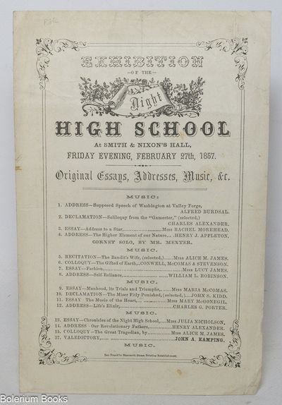 Exhibition of the Night High School at Smith & Nixon's Hall, Friday evening, February 27th, 1857. Original essays, addresses, music, &c