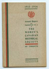 Annual Report and Transaction No. 15 of The Women's Canadian Historical Society of Toronto 1915-1916