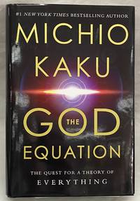 The God Equation: The Quest for a Theory of Everything by Kaku, Michio - 2021