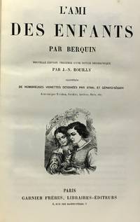L'ami des enfants - illustrée de nombreuses vignettes dessinées par Staal et… by Berquin - Bouilly J.N - 1880 - from crealivres (SKU: 289086)