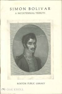 SIMON BOLIVAR A BICENTENNIAL TRIBUTE