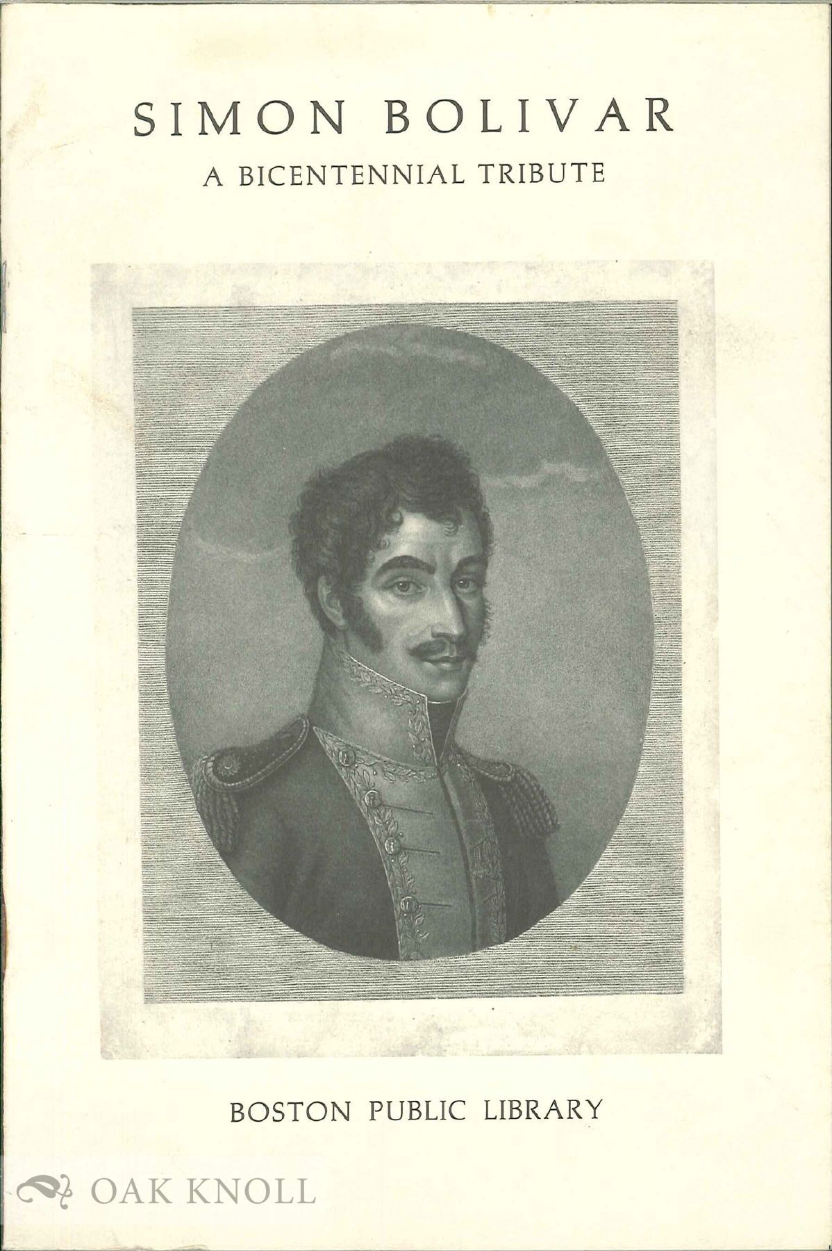 SIMON BOLIVAR A BICENTENNIAL TRIBUTE