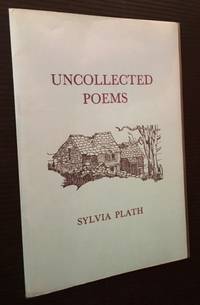 Uncollected Poems by Sylvia Plath - 1966