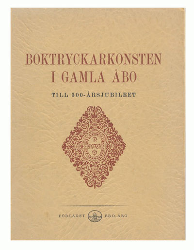 Boktryckarkonsten i gamla Åbo. Till…
