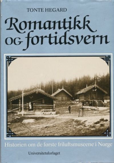 Romantikk og fortidsvern. Historien om de første…