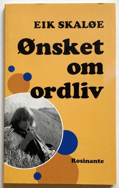 Ønsket om ordliv. Poesi og prosa.