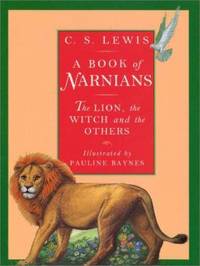 cover of A Book of Narnians : The Lion, the Witch and the Others