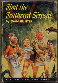 FIND THE FEATHERED SERPENT .. by Hunter, Evan - 1952