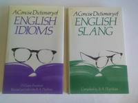 A Concise Dictionary of English Slang/A Concise Dictionary of English Idioms. 2 Bände
