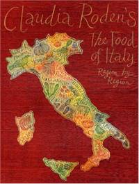 Claudia Roden's the Food of Italy: Region by Region (Italia)