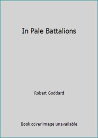 In Pale Battalions