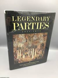 Legendary Parties: 1922 - 1972 by Jean-Louis De Faucigny-Lucinge - 1987