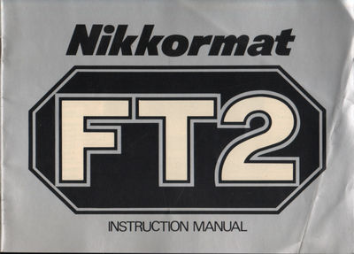 NIKKORMAT FT2. Instruction manual.