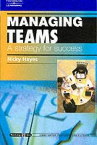 Managing Teams: A Strategy for Success: Psychology @ Work Series (Psychology at Work S.)