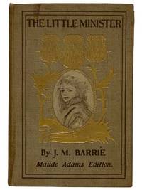 The Little Minister (Maude Adams Edition)