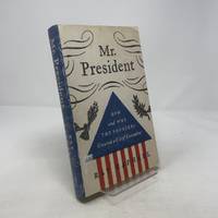 Mr. President: How and Why the Founders Created a Chief Executive
