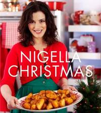 Nigella Christmas: Food, Family, Friends, Festivities by Lawson, Nigella - 2008