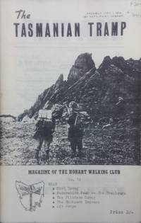 The Tasmanian Tramp, no 14. Magazine of the Hobart Walking Club.