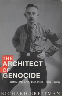 image of The Architect of Genocide: Himmler and the Final Solution