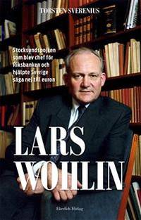 Lars Wohlin. Stocksundspojken som blev chef för…