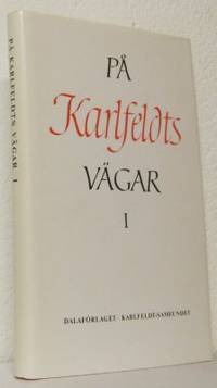 På Karlfeldts vägar I.