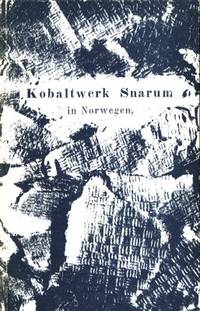 Berich über das Kobaltwerk Snarum in Norwegen,…