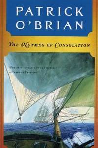 The Nutmeg of Consolation by Patrick O'Brian - 1993