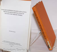 Hungary between Wilson and Lenin; The Hungarian Revolution of 1918-1919 and the Big Three by Pastor, Peter - 1976