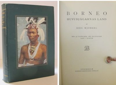 Borneo, huvudjägarnas land. Med 32 planscher, 186…