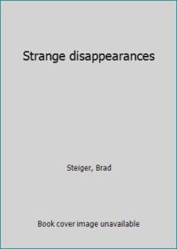 Strange disappearances