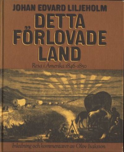 Detta förlovade land. Resa i Amerika 1846-1850.…