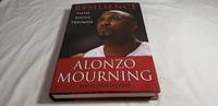 Resilience, Faith, Focus, Triumph by Alonzo Mourning with Dan Wetzel - 2008