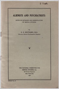 Alienists and psychiatrists: Notes on divisions and nomenclature of mental hygiene. by E.E Southard - 1917 - from Philadelphia Rare Books & Manuscripts Co., LLC (PRB&M) (SKU: 39327)