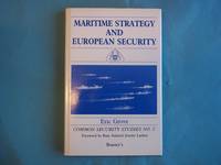 MARITIME STRATEGY & EUROPEAN SECURI (Common Security Studies, No 2)