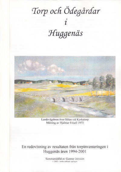 Torp och ödegårdar i Huggenäs. En redovisning av…