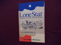 Lone Star. A History of Texas and the Texans. by Fehrenbach, T.R - 1980.