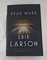 Dead Wake: The Last Crossing of the Lusitania