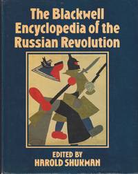 The Blackwell Encyclopedia Of The Russian Revolution