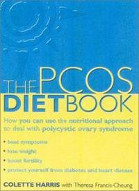 PCOS Diet Book: How You Can Use the Nutritional Approach to Deal with Polycystic Ovary Syndrome