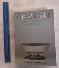 C. R. Ashbee: Architect, Designer, and Romantic Socialist