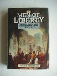 image of The Men of Liberty - Europe on the Eve of the French Revolution 1774-1778