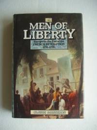 The Men of Liberty - Europe on the Eve of the French Revolution 1774-1778